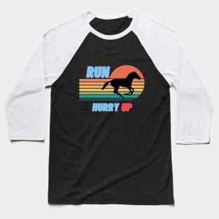 running horse in the sunset- hurry up Baseball T-Shirt